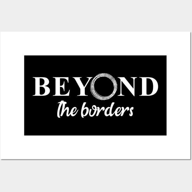 'Beyond Borders' Refugee Care Shirt Wall Art by ourwackyhome